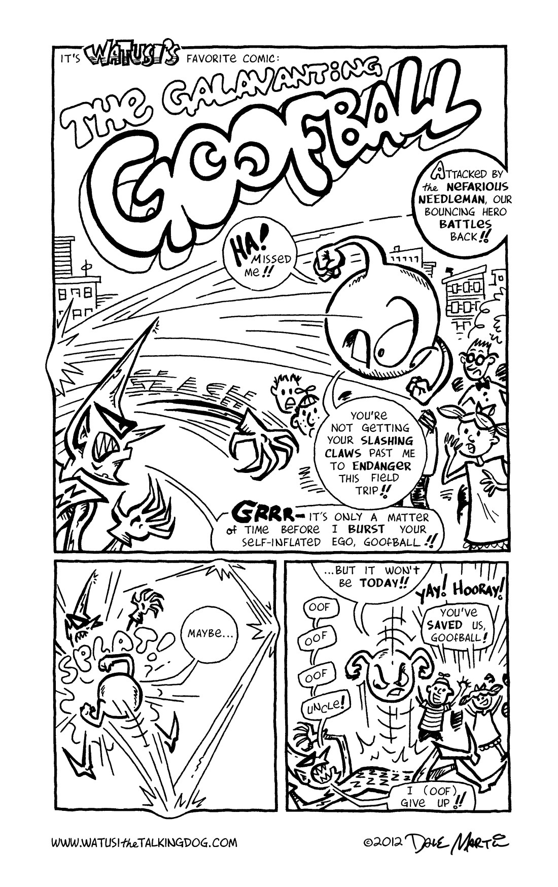 The galavanting Goofball!